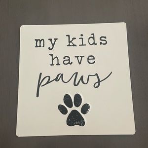 My Kids Have Paws Wall Sign
